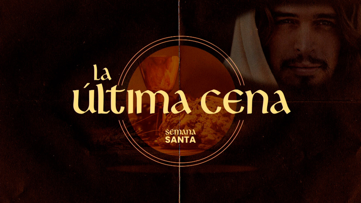 La Ultima Cena - Semana Santa - Miercoles