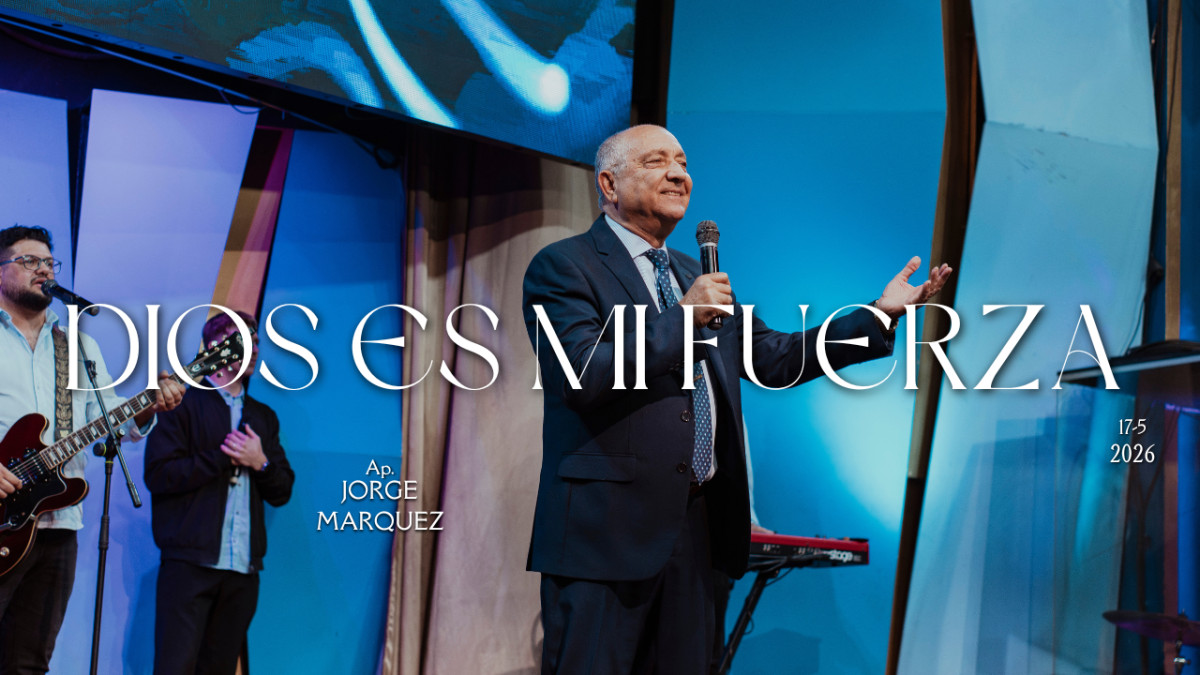 Dios es mi Fuerza - Ap. Jorge Marquez
