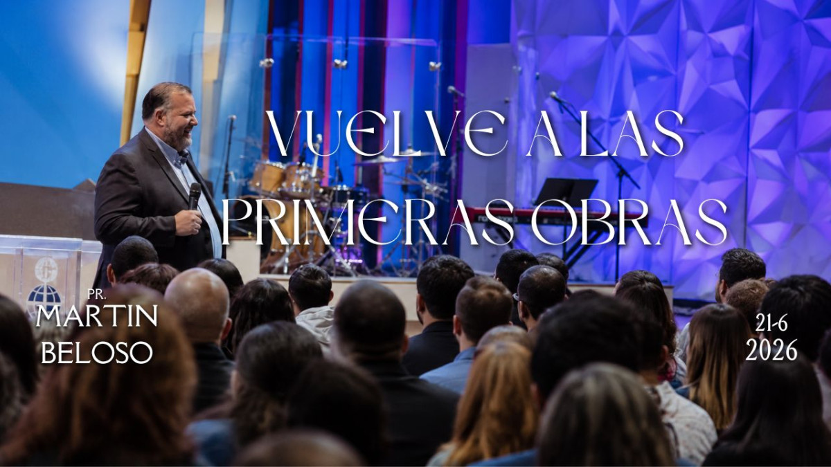 Vuelve a las primeras obras - Pr. Martin Beloso